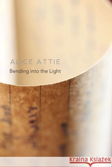 Bending Into the Light Attie, Alice 9781803091686