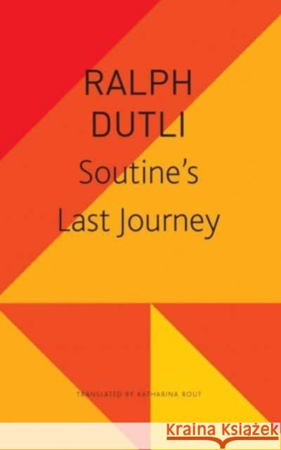 Soutine's Last Journey Ralph Dutli 9781803092164 Seagull Books London Ltd