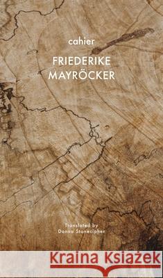 Cahier Friedericke Mayroecker 9781803093260 Seagull Books London Ltd