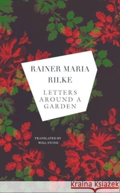 Letters around a Garden Rainer Maria Rilke 9781803093345 Seagull Books London Ltd