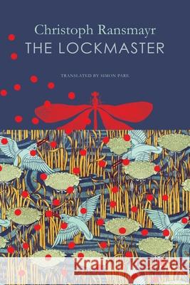 The Lockmaster Christoph Ransmayr 9781803093703 Seagull Books London Ltd