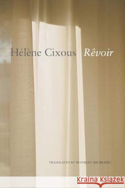 Revoir Helene Cixous 9781803093871 Seagull Books