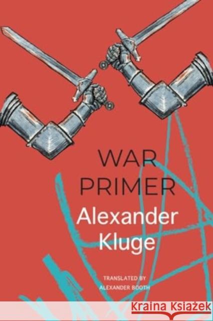 War Primer Alexander Kluge Alexander Booth 9781803093956 Seagull Books