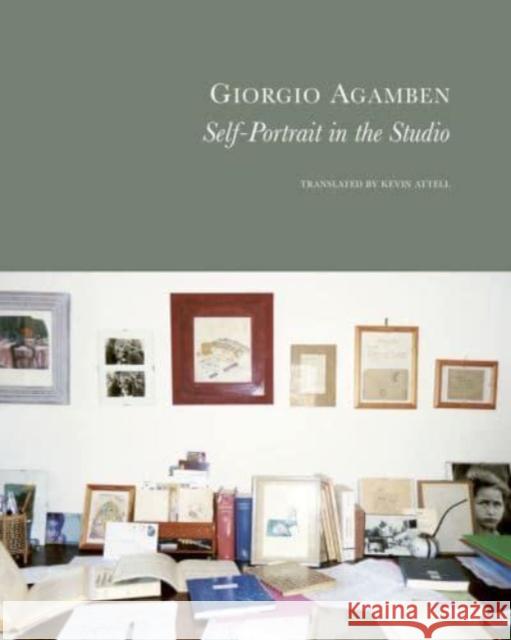 Self-Portrait in the Studio Giorgio Agamben Kevin Attell 9781803094656