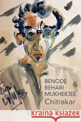 Chitrakar Benode Behari Mukherjee 9781803094748