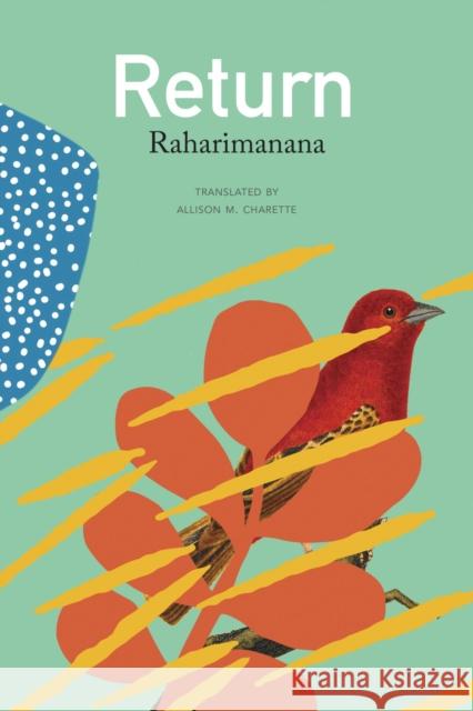 Return Raharimanana Raharimanana 9781803094953 Seagull Books London Ltd