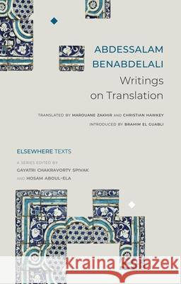 Writings on Translation Abdessalam Benabdelali 9781803095110 Seagull Books London Ltd