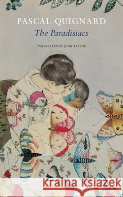 The Paradisiacs: Last Kingdom IV Pascal Quignard 9781803095554