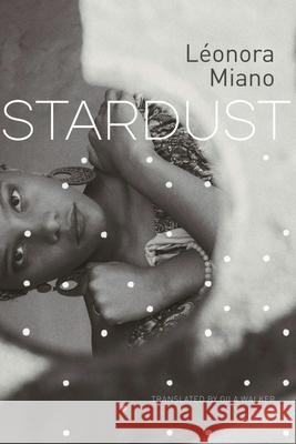 Stardust Leonora Miano 9781803096100
