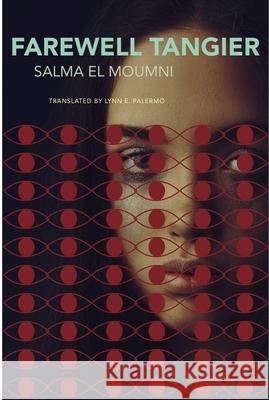 Farewell Tangier Salma E Lynn E. Palermo 9781803096209 Seagull Books
