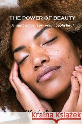 The power of beauty: A must-have for your bookshelf Wendy Rothery 9781803101316