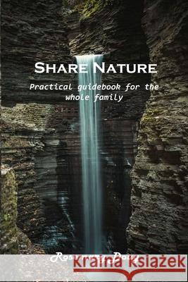 Share Nature: Practical guidebook for the whole family Rosemary Doug 9781803101781 Rosemary Doug