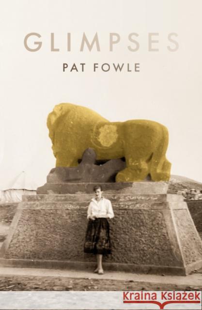 Glimpses Pat Fowle 9781803130385