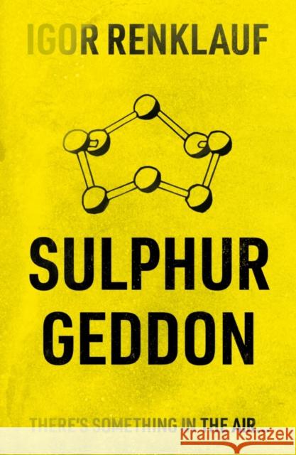 Sulphurgeddon IGOR RENKLAUF 9781803131078