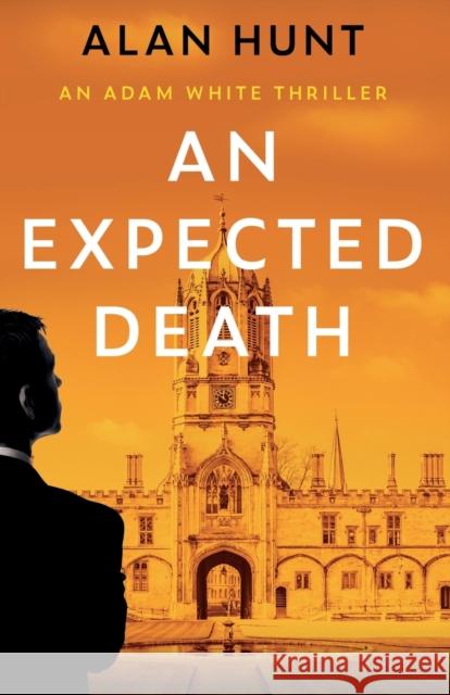 An Expected Death Alan Hunt 9781803131368 Troubador Publishing