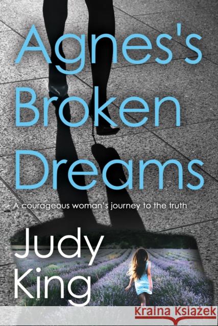 Agnes's Broken Dreams Judy King 9781803135199