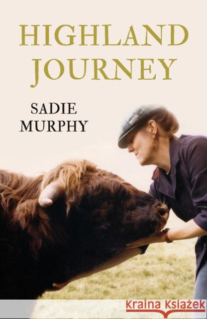 Highland Journey Sadie Murphy 9781803135267