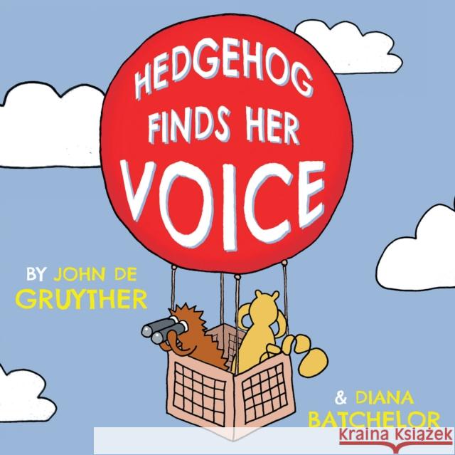 Hedgehog Finds Her Voice Diana Batchelor 9781803136400 Troubador Publishing