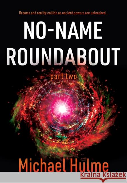 No-Name Roundabout: Part 2 Michael Hulme 9781803136875 Troubador Publishing Ltd