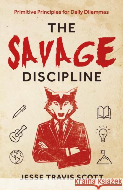 The Savage Discipline Jesse Travis Scott 9781803137100