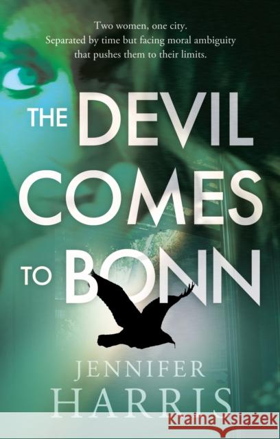 The Devil Comes to Bonn Jennifer Harris 9781803137629