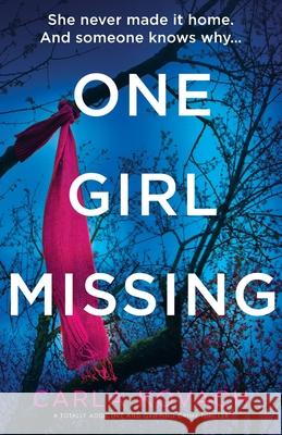 One Girl Missing: A totally addictive and gripping crime thriller Carla Kovach 9781803141558 Bookouture