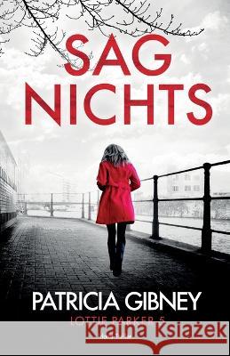 Sag Nichts: Irland-Thriller Patricia Gibney Miriam Neidhardt 9781803148717