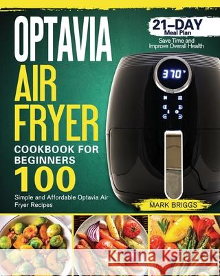 Optavia Air Fryer Cookbook Mark D. Briggs 9781803200040 Mark D. Briggs