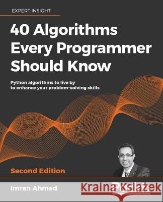 50 Algorithms Every Programmer Should Know Imran Ahmad 9781803247762 Packt Publishing Limited