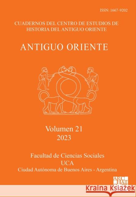 Antiguo Oriente: Vol. 21 2023  9781803278292 Archaeopress