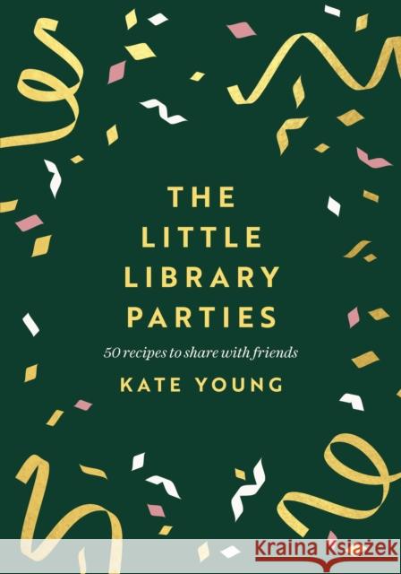 The Little Library Parties Kate Young 9781803281230
