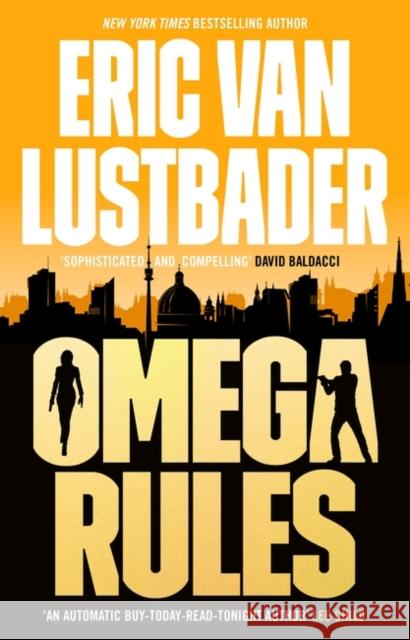 Omega Rules Eric Van Lustbader 9781803282091 Bloomsbury Publishing (UK)