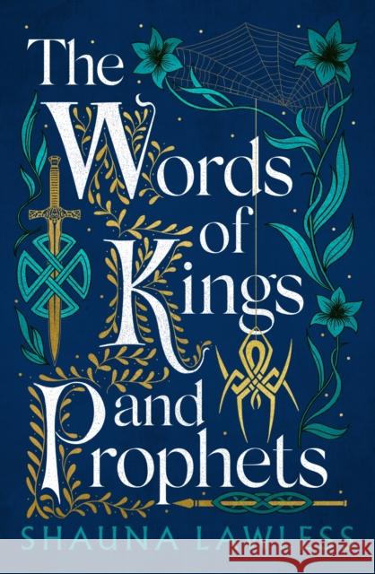 The Words of Kings and Prophets Shauna Lawless 9781803282695 Bloomsbury Publishing PLC