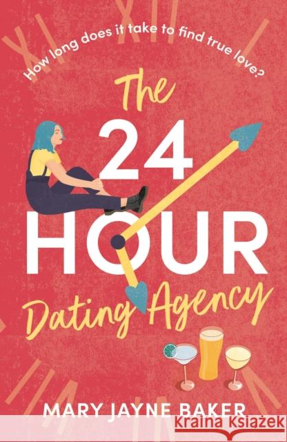 The 24 Hour Dating Agency: An absolutely feel-good and wonderfully heartwarming read! Mary Jayne Baker 9781803282893 Bloomsbury Publishing PLC