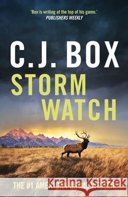 Storm Watch C.J. Box 9781803283999 Bloomsbury Publishing PLC