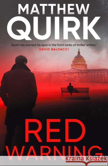 Red Warning Matthew Quirk 9781803284743 Bloomsbury Publishing (UK)