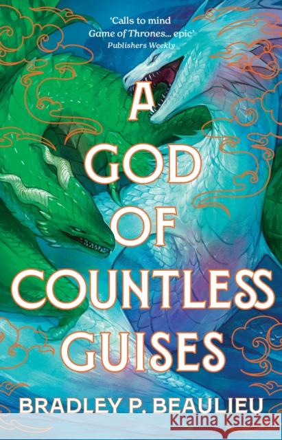 A God of Countless Guises Bradley P. Beaulieu 9781803285115 Head of Zeus -- An Adastra Book