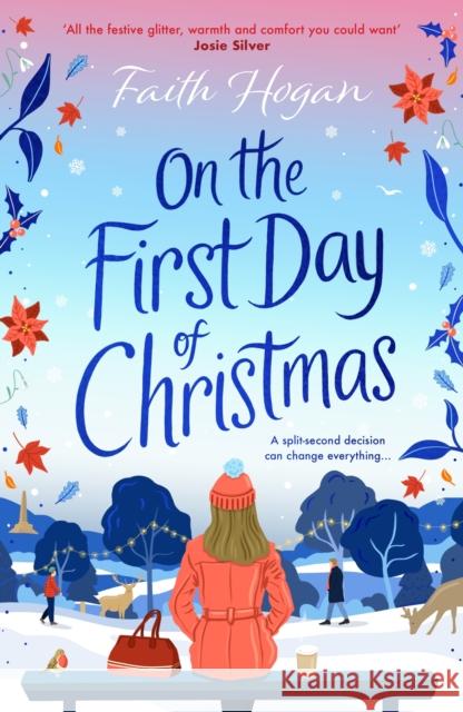 On the First Day of Christmas: the most gorgeous and emotional festive read for Christmas 2025 Faith Hogan 9781803287775 Bloomsbury Publishing PLC
