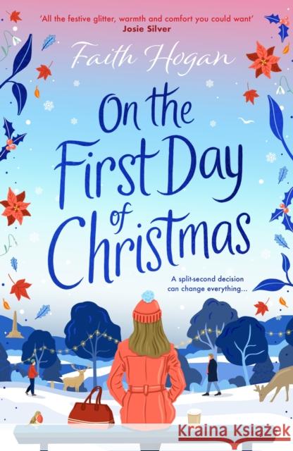 On the First Day of Christmas: the most gorgeous and emotional new festive read for Christmas 2023 Faith Hogan 9781803287775 Head of Zeus