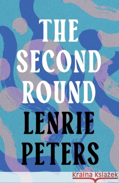 The Second Round Peters Lenrie Peters 9781803289106