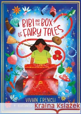 Bibi and the Box of Fairy Tales Vivian French 9781803289731