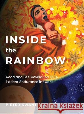 Read and See Revelation 12 to 14: Patient Endurance in War Pieter Kwant 9781803290171 Piquant Publishing