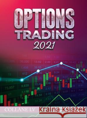 Options Trading 2021: The Beginner's Guide to Options Trading Collane LV 9781803342597 Luigi Vinci