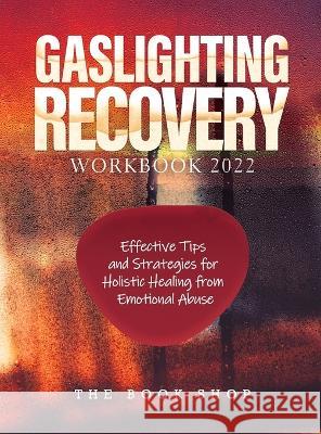 Gaslighting Recovery Workbook 2022 The Book Shop   9781803346649 Book Shop Ltd.