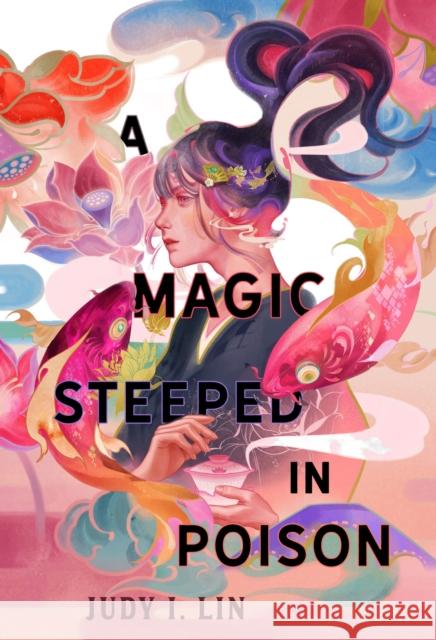 A Magic Steeped In Poison Judy I. Lin 9781803362182 Titan Books Ltd