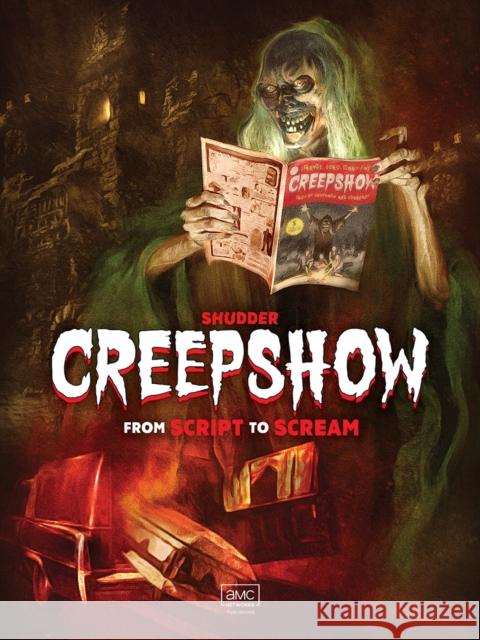 Shudder's Creepshow: From Script to Scream Dennis L. Prince 9781803363066 Titan Books Ltd