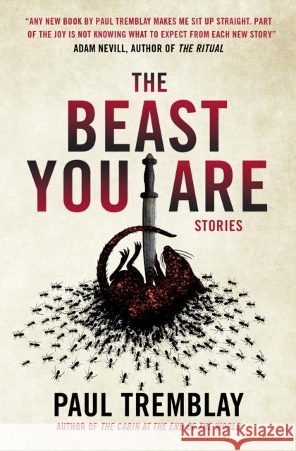 The Beast You Are: Stories Paul Tremblay 9781803364278