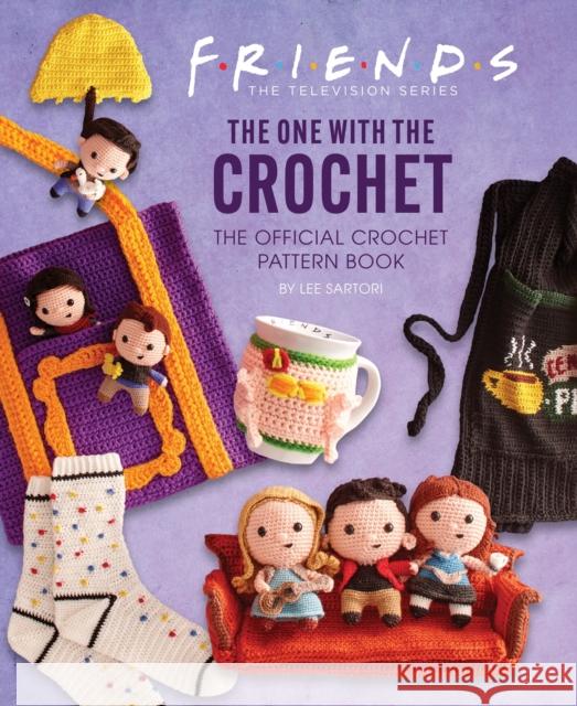 Friends: The One With The Crochet: The Official Friends Crochet Pattern Book Lee Sartori 9781803364636 Titan Books Ltd