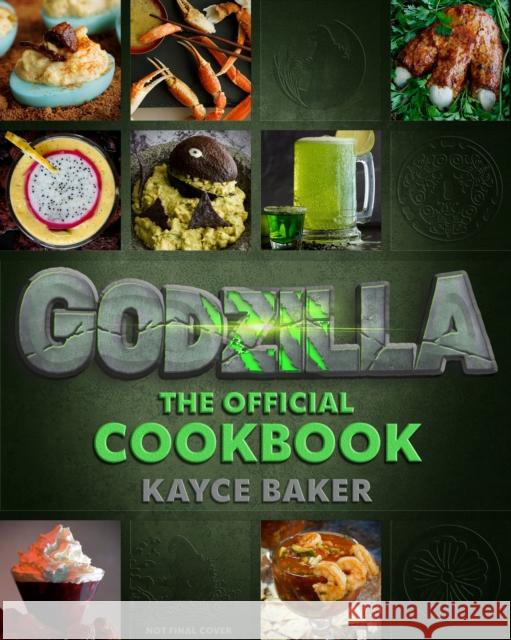 Godzilla: The Official Cookbook Kayce Baker 9781803368061 Titan Books (UK)