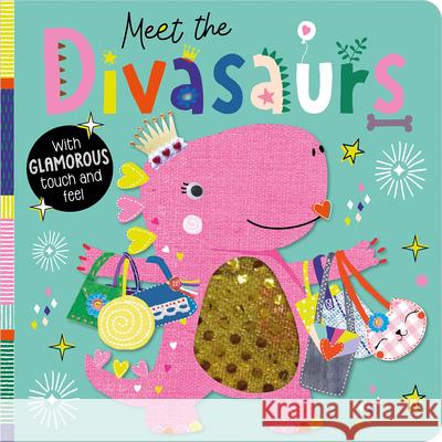 Meet the Divasaurs Christie Hainsby Stephanie Thannhauser 9781803372587 Make Believe Ideas